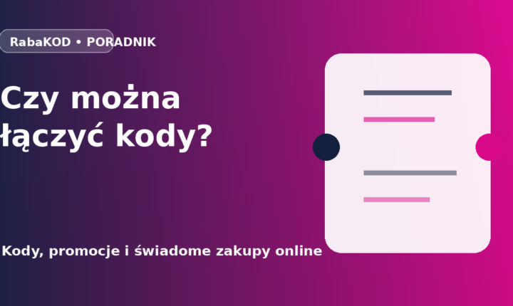 Czy można łączyć kody rabatowe i kilka promocji naraz?